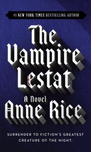 Vampire Chronicles: The Vampire Lestat 2 by Anne Rice (1986, Paperback)