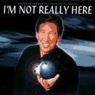 I'm Not Really Here by Tim Allen (1996, Hardcover)