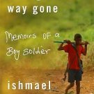 A Long Way Gone : Memoirs of a Boy Soldier by Ishmael Beah (2007, Hardcover)