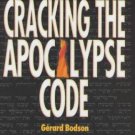 Cracking the Apocalypse Code : The Prophecies of the Last Book of the Bible: Rev