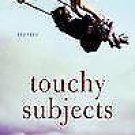 Touchy Subjects : Stories by Emma Donoghue (2006, Hardcover)