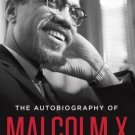 Black History Titles: The Autobiography of Malcolm X by Malcolm X. (1987,...