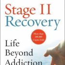 Stage II Recovery : Life Beyond Addiction by Earnie Larsen (2009, Paperback)