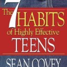 The 7 Habits of Highly Effective Teens : The Ultimate Teenage Success Guide...