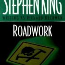 Roadwork by Richard Bachman and Stephen King (1999, Paperback)