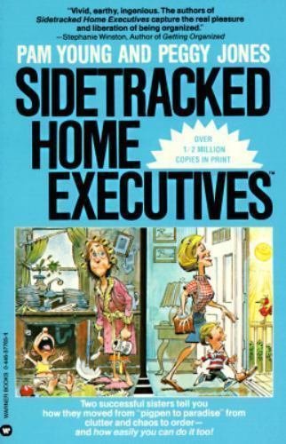 Side Tracked Home Executives by Pam Young, Peggy Jones and Pam Brace (1983,...
