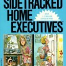 Side Tracked Home Executives by Pam Young, Peggy Jones and Pam Brace (1983,...