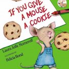 If You Give...: If You Give a Mouse a Cookie by Laura Joffe Numeroff (2000,...