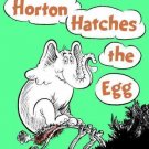 Classic Seuss Ser.: Horton Hatches the Egg by Dr. Seuss (1940, Hardcover)