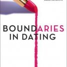 Boundaries in Dating : Making Dating Work by Henry Cloud and John Townsend...
