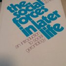 Social Forces in Later Life by Robert C. Atchley (Hardcover)