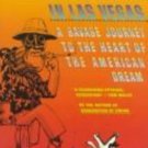 Fear and Loathing Ser.: Fear and Loathing in Las Vegas : A Savage Journey to...