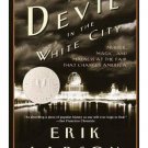 The Devil in the White City : Murder, Magic, and Madness at the Fair That...