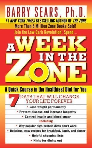 A Week in the Zone  by Ph.D. Barry Sears