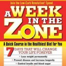 A Week in the Zone  by Ph.D. Barry Sears