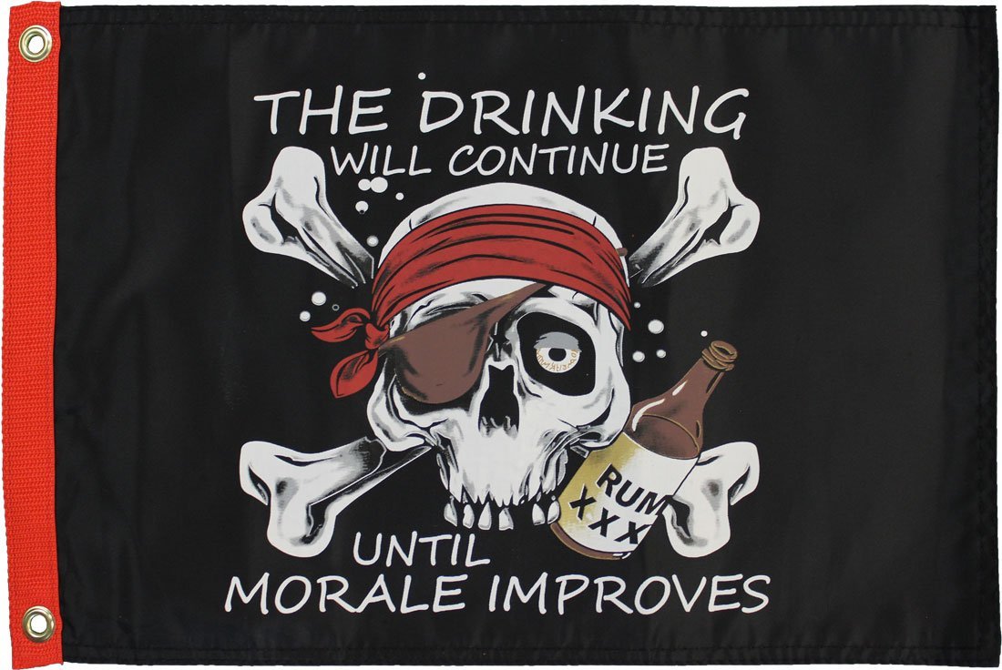 The Drinking Will Continue Until Morale Improves - 12" x 18" Nylon Flag