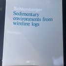 SCHLUMBERGER SEDIMENTARY ENVIRONMENTS FROM WIRELINE LOGS PAPERBACK. Great Find.