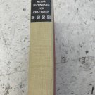 Metal Techniques for Craftsmen ( Manual for Craftsmen). Great Find.