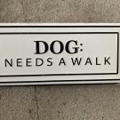 Dog Walked / Dog Needs A Walk Flip Sign Great Find