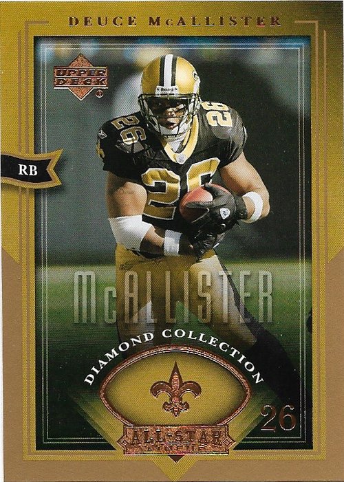 Deuce McCallister 2004 Upper Deck Diamond All-Star Lineup #51 New Orleans Saints Football Card