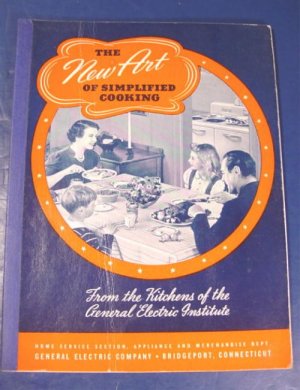1940 The New Art of Simplified Cooking General Electric GE vintage cookbook recipes cook book