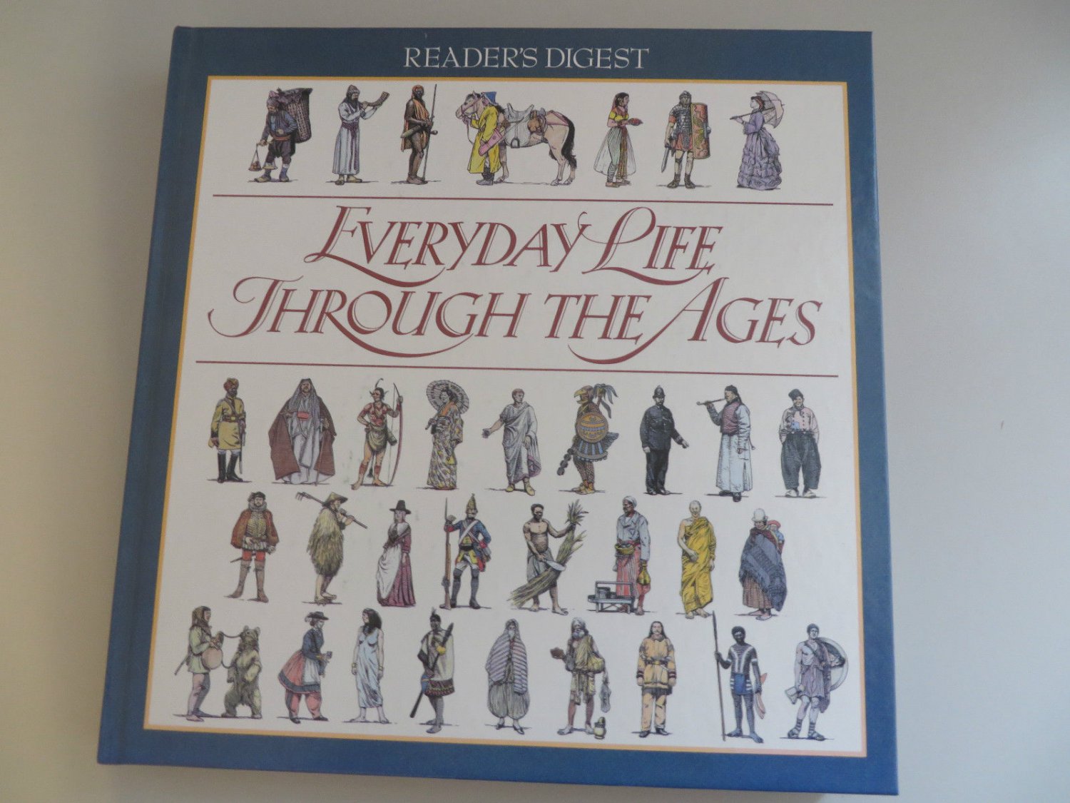 Everyday Life Through the Ages by Reader's Digest Editors (1995, Hardcover)