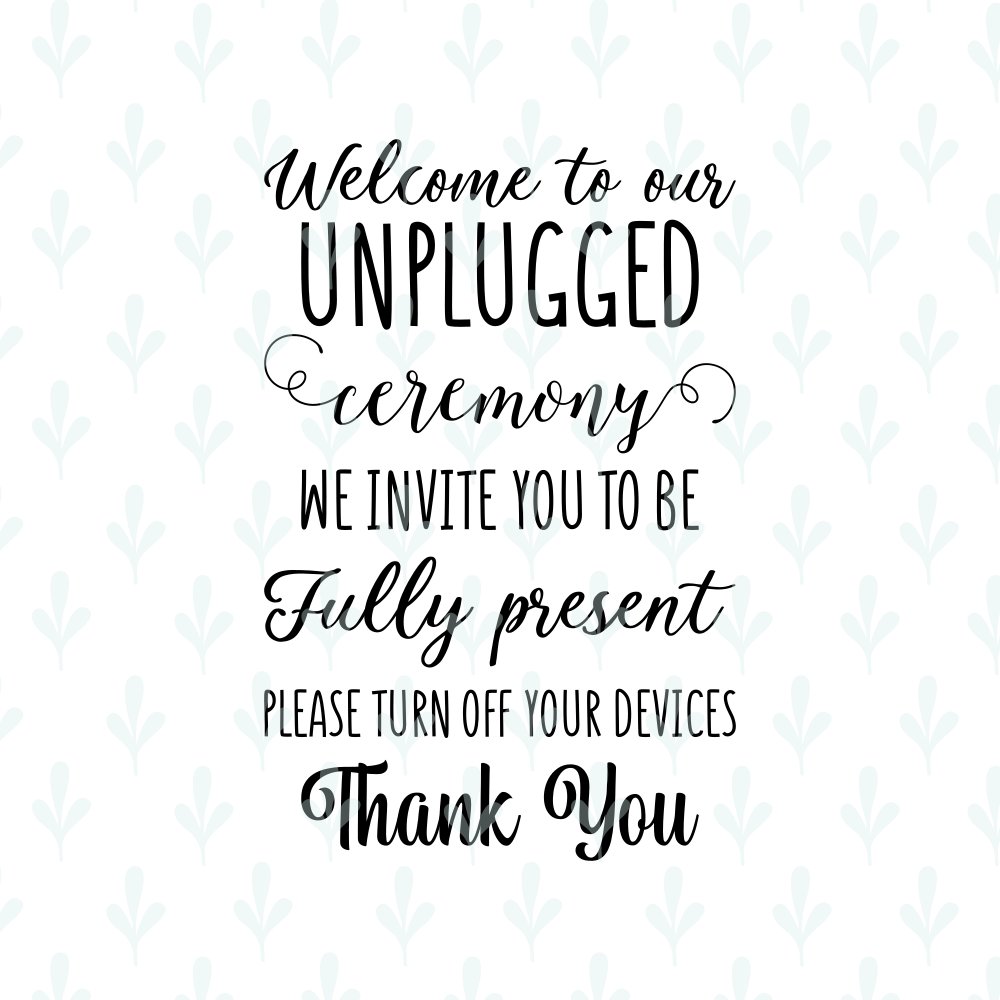 Download Welcome to Our Unplugged Ceremony Sign SVG, DIY Wedding ...