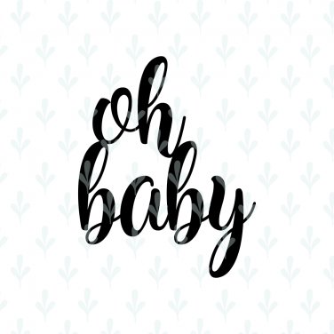 Download Oh Baby Cake Topper Svg Files For Cricut Diy Baby Shower Sign Cupcake Png Clipart Dxf