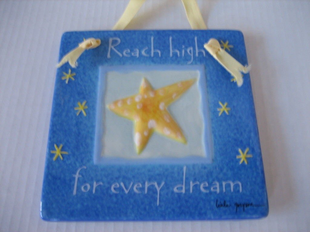 Linda Grayson Hand Painted Ceramic Wall Plaque Reach High for every Dream New