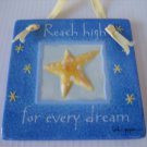 Linda Grayson Hand Painted Ceramic Wall Plaque Reach High for every Dream New