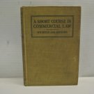 1913 A Short Course in Commercial Law by Frederick Nichols & Ralph Rogers
