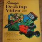 Amiga Desktop Video - Second Edition, 1991 Book, Compute