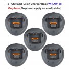 5x Rapid Li-ion Charger Base For Motorola EP450 DEP450 DP1400 Portable Radio