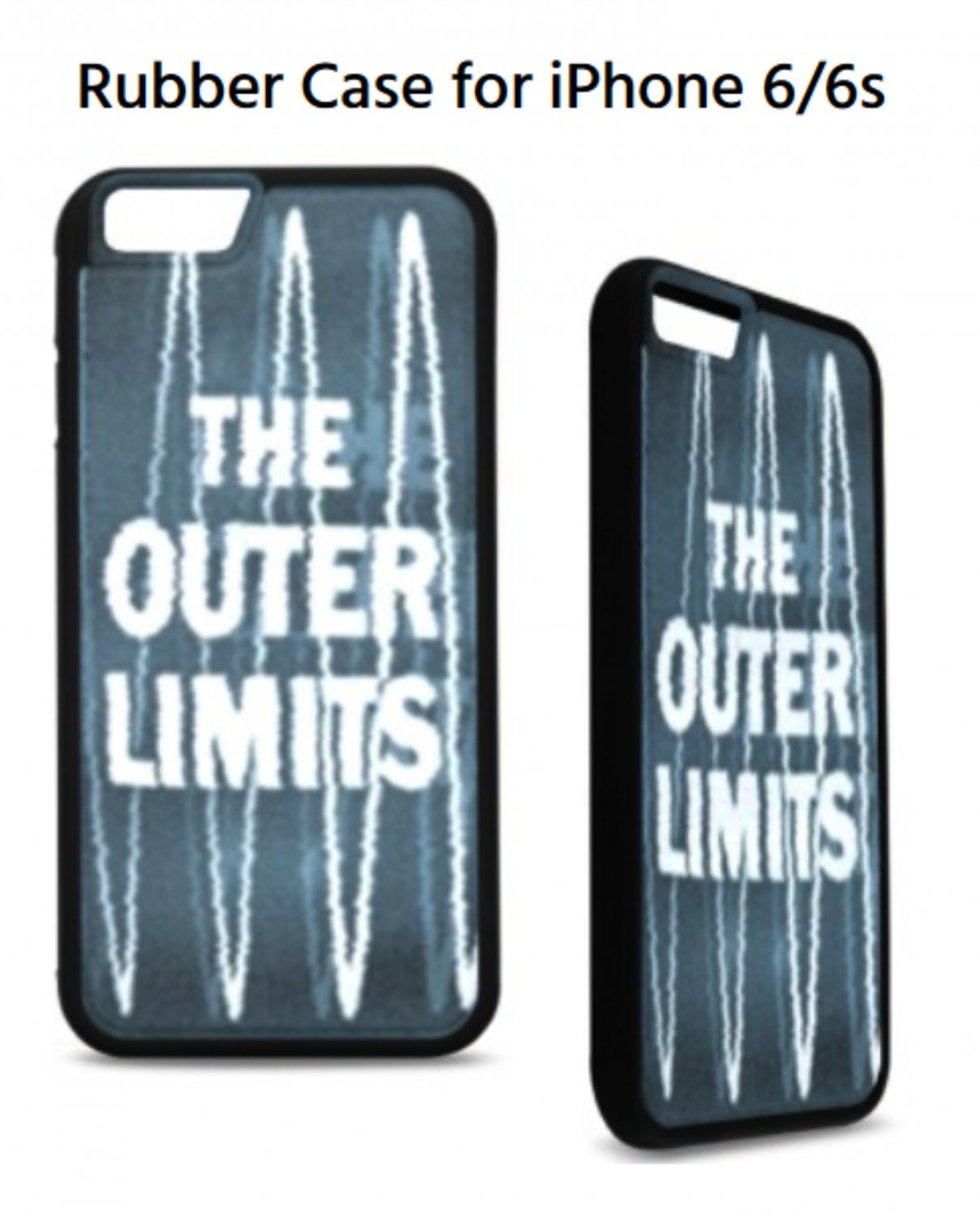 The Outer Limits Rubber Case for iPhone 6/6s