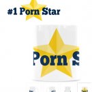 #1 PORN STAR 11 oz. Coffee Cup