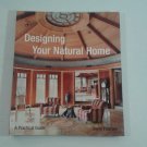 DESIGNING YOUR NATURAL HOME