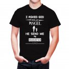 I Asked god for an angel  Tshirt for men