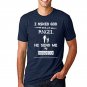 I Asked god for an angel Tshirt for men