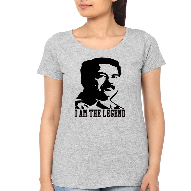saddam hussein i am the legend tshirt for  women and Girls