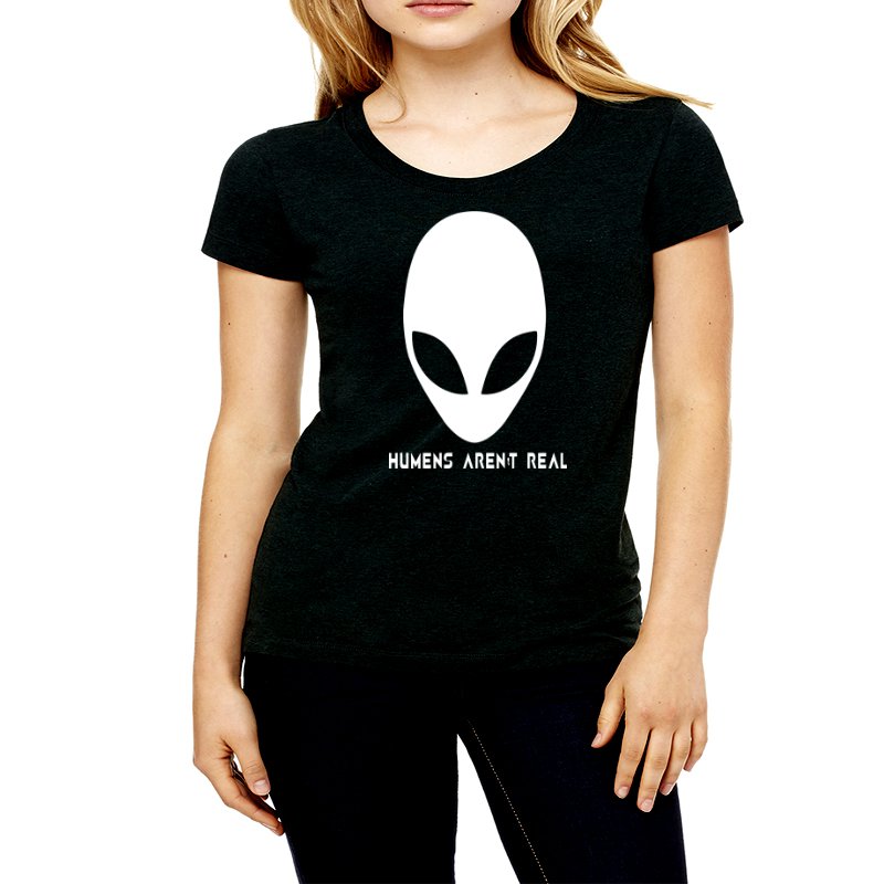 Humens aren't real Alien tshirt for  women and Girls