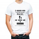 I Asked god for an angel white  Tshirt for men
