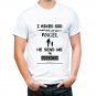 I Asked god for an angel white Tshirt for men