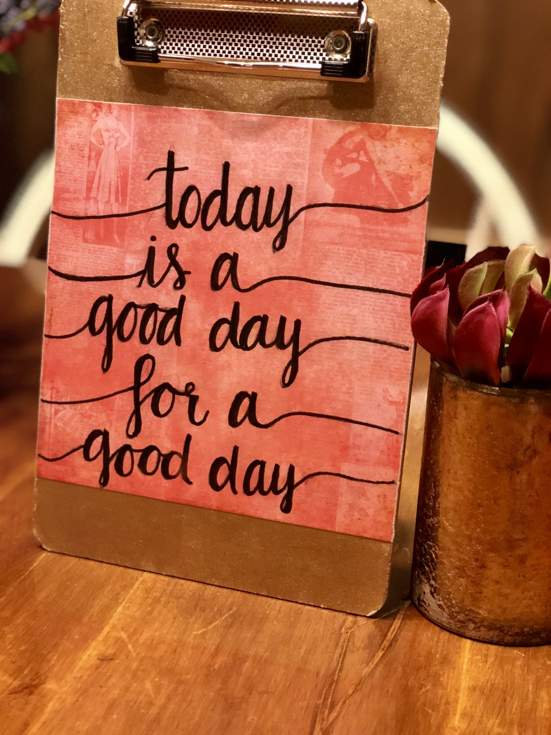Today is a Good Day Clipboard