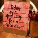 Today is a Good Day Clipboard