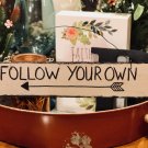 Follow Your Own Arrow