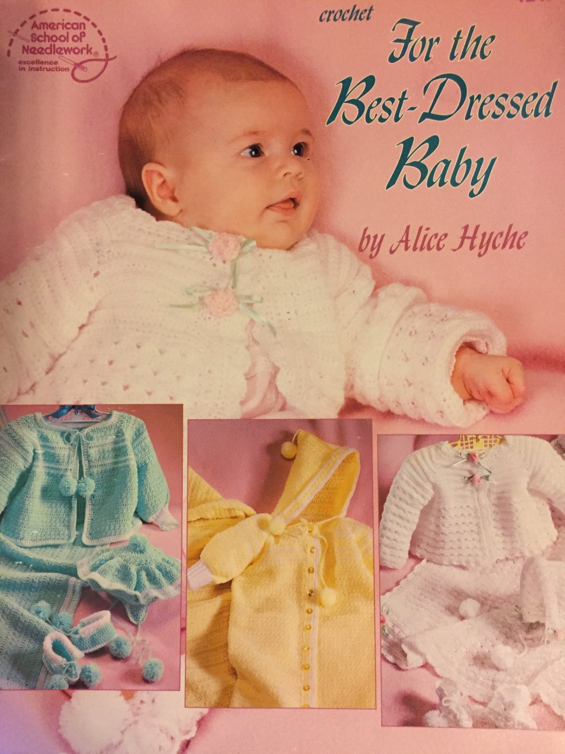 Baby Layettes For the Best Dressed Baby Crochet Pattern  1247 American School of Needlework