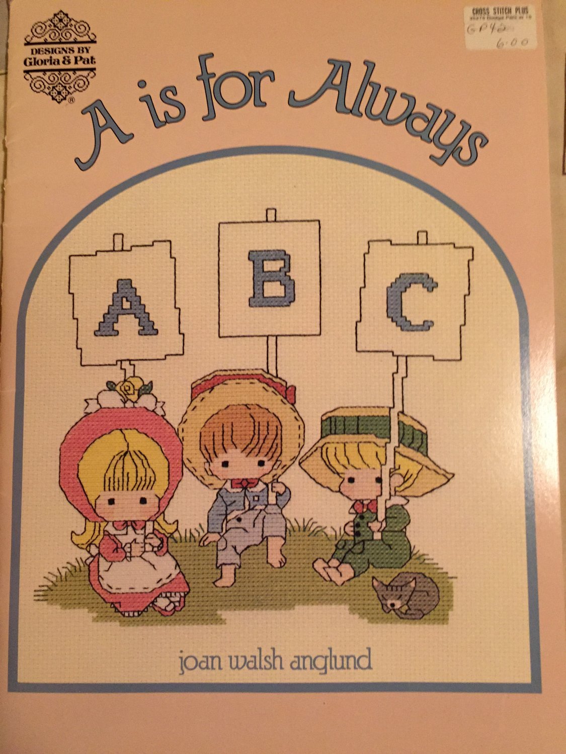 GLORIA & PAT "A is for ALWAYS ABCs" Joan Walsh Anglund COUNTED CROSS STITCH PATTERN