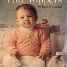 Tiny Toppers to Knit & Crochet Pattern Book, Leisure Arts #2001 baby sweaters