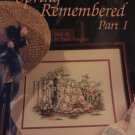 Leisure Arts Spring Remembered Part 1 Counted Cross Stitch Leaflet 2047 by Paula Vaughn