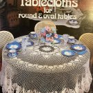 Crocheted Tablecloths for Round & Oval Tables Leisure Arts 214 Crochet Pattern 5 Designs Crocheted Tablecloths for Round & Oval Tables Leisure Arts 214 Crochet Pattern 5 Designs